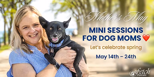 Mother's Day Pet Portrait Sessions - Wheaton
