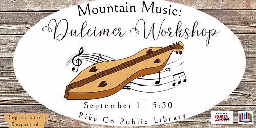 Mountain Music: Dulcimer Workshop - Pike County Library