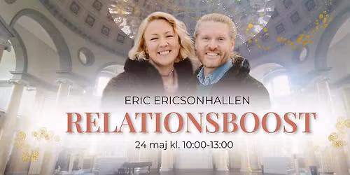 RELATIONSBOOST \u2013 en h\u00e4rlig f\u00f6rmiddag f\u00f6r er relation i Eric Ericsonhallen