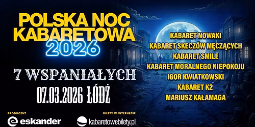 \u2b50\ufe0f07.03.2026 \u0141\u00f3d\u017a\u2b50\ufe0f Polska Noc Kabaretowa 2026 \u2022 Siedmiu wspania\u0142ych