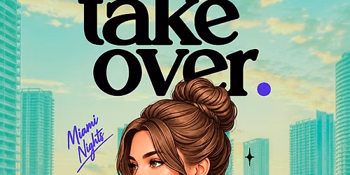 TAKE OVER WEDNESDAYS - Rosario Miami