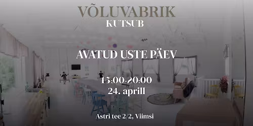 V\u00f5luvabriku avatud uste p\u00e4ev! \ud83e\udd73