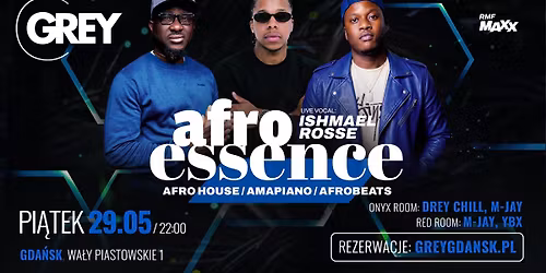 AFRO ESSENCE \u25aa PI\u0104TEK 29.05, 22:00 \u25aa GREY GDA\u0143SK