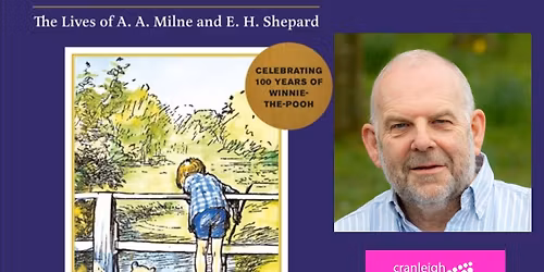 The Men Who Created Winnie-The-Pooh \u2013 A Talk with Author James Campbell