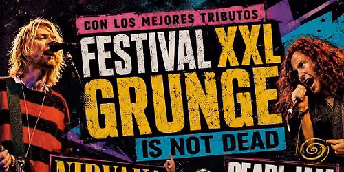 FESTIVAL GRUNGE IS NOT DEAD XXL en GRANADA