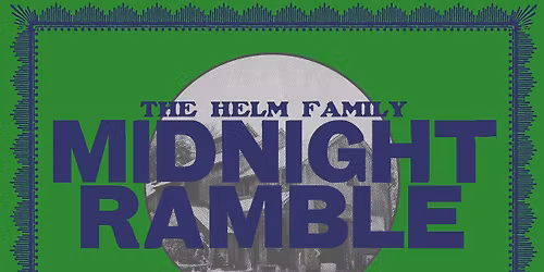 Helm Family Midnight Ramble