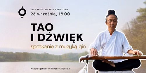 Tao i D\u017awi\u0119k \u2013 spotkanie z muzyk\u0105 qin. Spotkanie z Mistrzem Wu