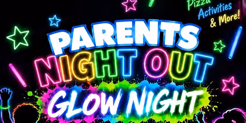 Glow Night Parents Night Out