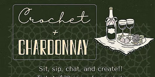 Crochet + Chardonnay is Back!