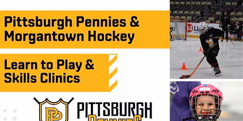 Pittsburgh Pennies and Morgantown Hockey Association Girls Learn to Play and Girls Skills Clinics