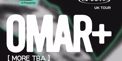 Mint Presents OMAR + UK TOUR (LEEDS)