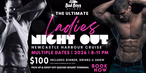 The ULTIMATE LADIES NIGHT OUT on Newcastle Harbour! Bad Boys Afloat
