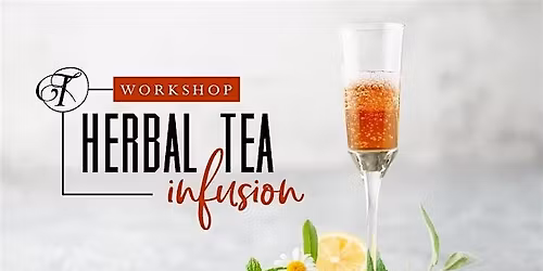 Herbal Tea Infusion Workshop