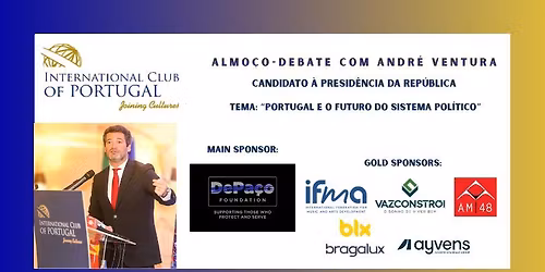 Almo\u00e7o-Debate com Andr\u00e9 Ventura, Candidato \u00e0 Presid\u00eancia da Rep\u00fablica