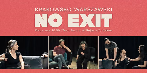 Krakowsko-Warszawski NO EXIT | Spektakl improwizowany