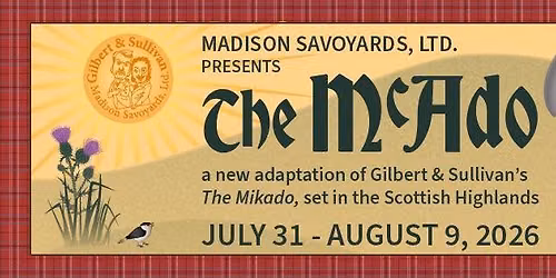 Madison Savoyards, Ltd. Presents The McAdo!