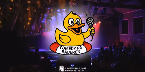 Comedy p\u00e5 Baderen: Aftenens line-up: TBA | Badeanstalten, Slagelse