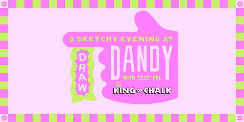 DRAW! at Dandy with The King of Chalk