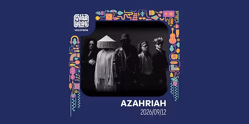 AZAHRIAH \/ Gy\u00e1rkert, Veszpr\u00e9m \/ 2026.09.12.