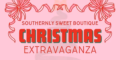 Southernly Sweet\u2019s Christmas Extravaganza 