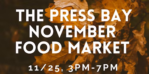 Press Bay November Holiday Food Market