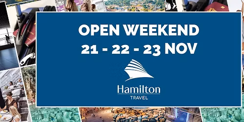 OPEN WEEKEND  HAMILTON TRAVEL