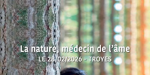 Troyes | La nature, m\u00e9decin de l\u2019\u00e2me