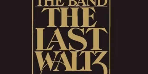 The Old No. 5s & The Watson Family Band present The 50th anniversary of The Last Waltz