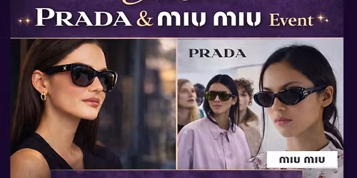 Exclusive Prada and Miu Miu Sunwear Event