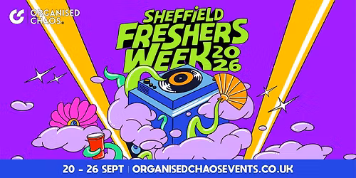 UNIVERSITY OF SHEFFIELD FRESHERS WEEK 2026 - AAA PASS