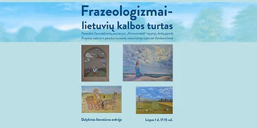 Tapybos parodos \u201eFrazeologizmai \u2013 lietuvi\u0173 kalbos turtas\u201c atidarymas