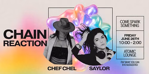 Chain Reaction ft. Chef Chel & Saylor