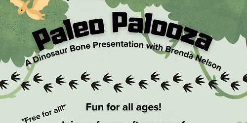 Paleo Palooza - A Dinosaur Bone Presentation with Brenda Nelson