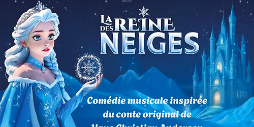 LA REINE DES NEIGES \/ Dimanche 7 Juin 2026 \/ 15h \/ Amphith\u00e9\u00e2tre Erasme \/ Strasbourg (67)