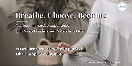 Breathe. Choose. Become.