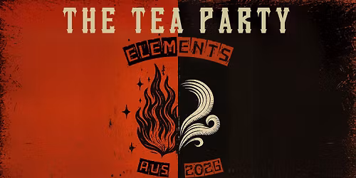 The Tea Party | Melbourne