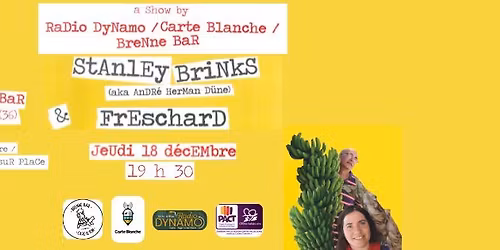 STANLEY BRINKS & FRESCHARD Live@Brenne Bar - Soir\u00e9e Carte Blanche, Radio Dynamo, Le Caf\u00e9 Bien
