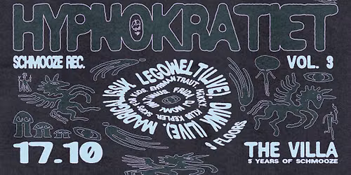 Hypnokratiet vol. 3 w\/ Legowelt (NL \/ Live ) + Dunk (Live), Schmooze 5 \u00e5r +++ \/ THE VILLA
