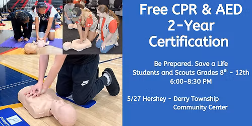 Be Prepared. Save a Life: Scout Edition Free CPR & AED Certification (Hershey, PA)