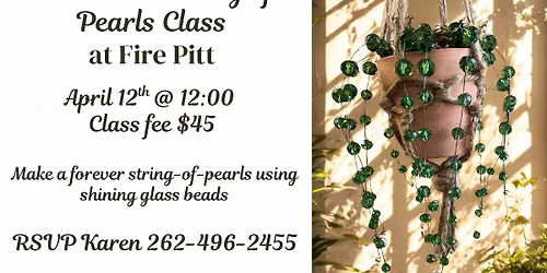 Fire Pitt Beaded Plant Class