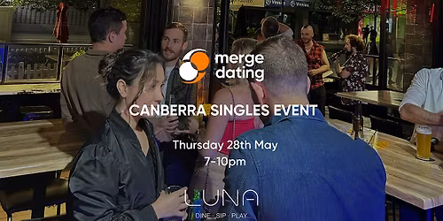 Canberra Singles Event | Luna Bar | Thursday 28th May | 25-35