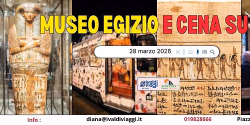 \ud83c\udfdb\ufe0f Torino: Museo Egizio e Cena in Tram Storico!