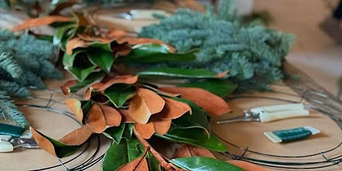 Annual Holiday Wreath Making Workshop November 29th, 3:00pm