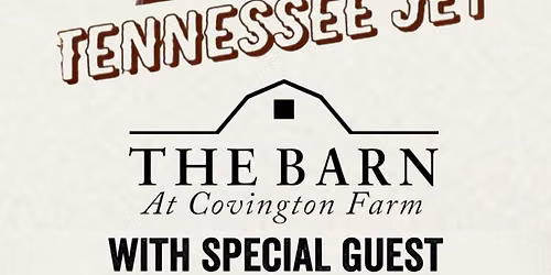 Tennessee Jet LIVE from The Barn @Covington Farm