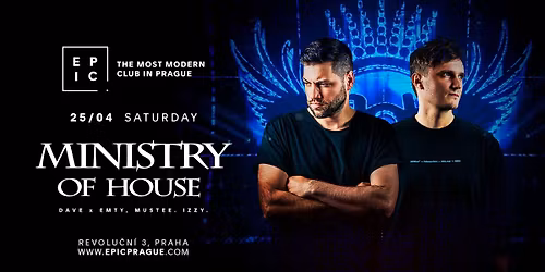 MINISTRY OF HOUSE \u2192 EPIC Prague