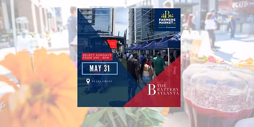 Farmers Market Series at The Battery Atlanta Presented by Kaiser Permanente