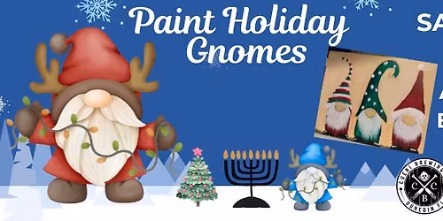 Paint the Holiday with Gnomes!!!