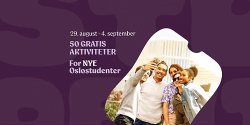 Studentslippet 26- Gratis aktiviteter for nye Oslostudenter!