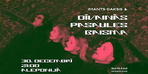 Imants Daksis & D\u012bvain\u0101s Pasaules Gaisma