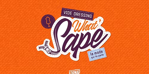 VIDE DRESSING - WHAT'SAPE - FORT NAPOLEON 